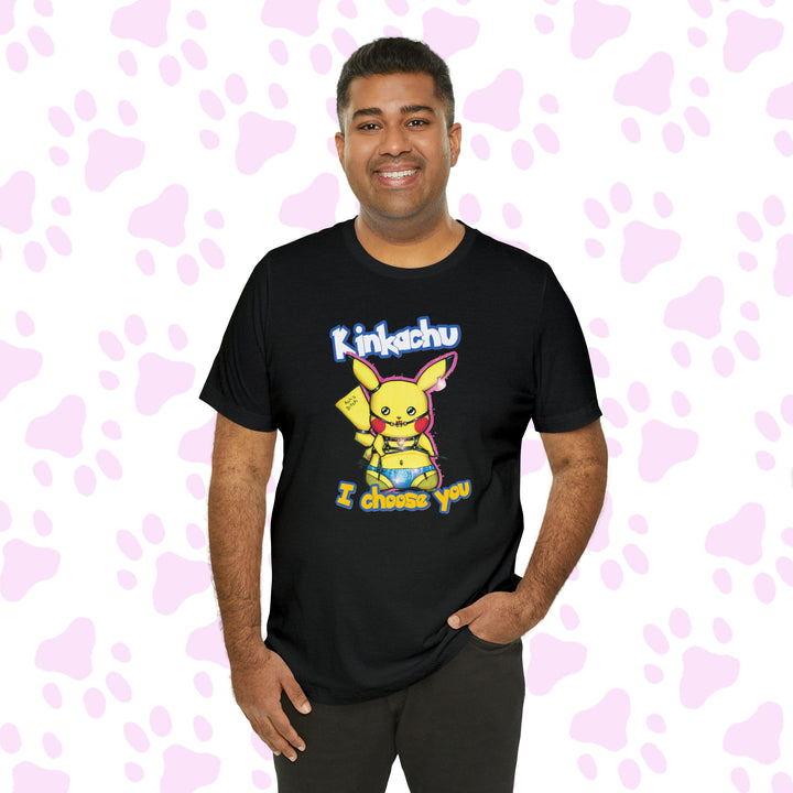 Kinkachu - I choose you T-Shirt