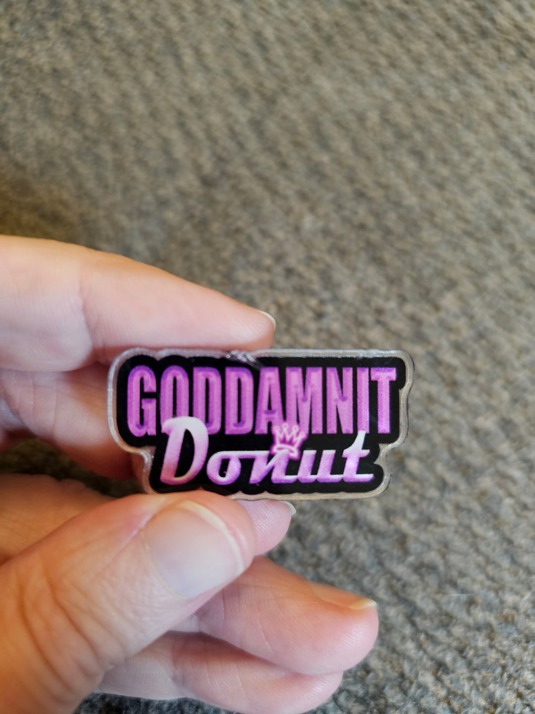 Dungeon Crawler Carl - Goddamnit Donut Acrylic Pin