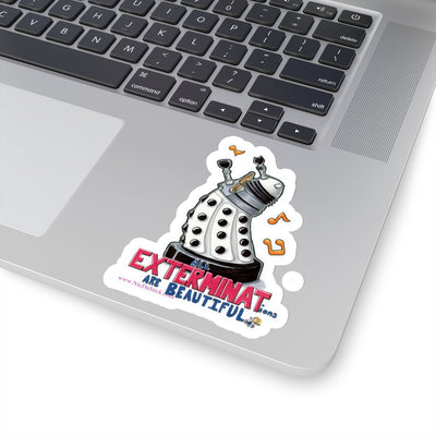 Exterminations are Beautiful Kiss-Cut Stickers